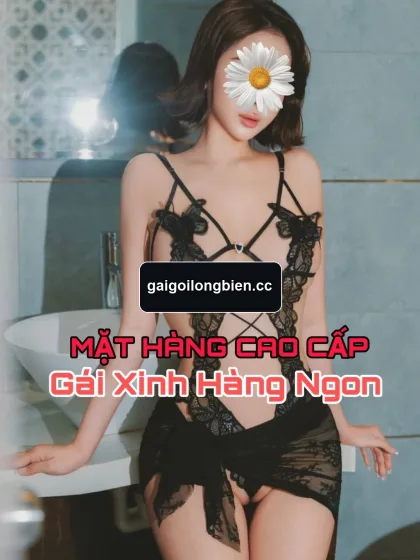 KHỔNG TÚ QUỲNH – Gái gọi Ngọc Thụy, Long Biên